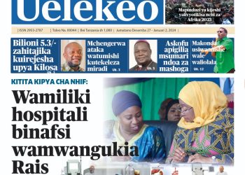 PATA NAKALA NZIMA YA GAZETI LA UELEKEO LEO DESEMBA 27. 2023 KWA KUBOFYA HAPA CHINI